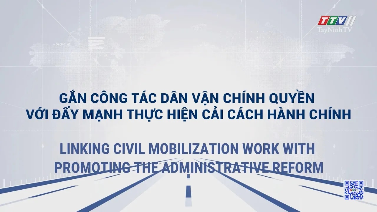 Linking civil mobilization work with promoting the administrative reform | POLICY COMMUNICATION | TayNinhTVToday